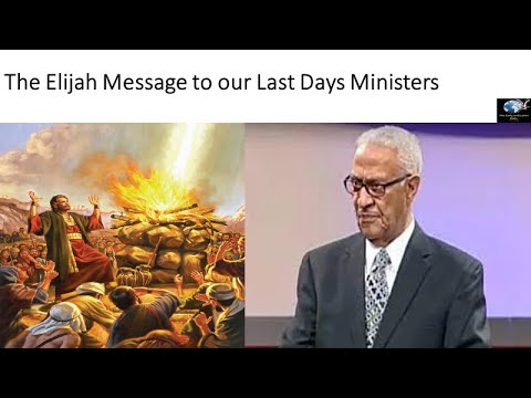 The Elijah Message to Last Days Ministers