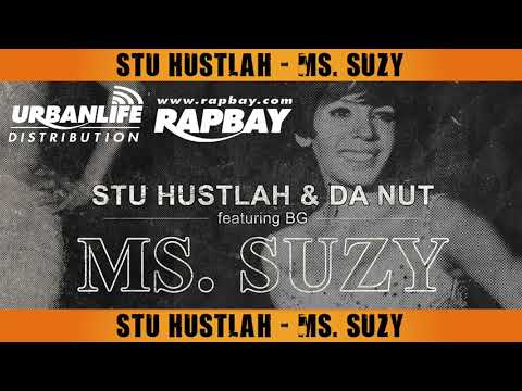 Stu Hustlah & Da Nut feat. BG - Ms. Suzy - Video Music Track