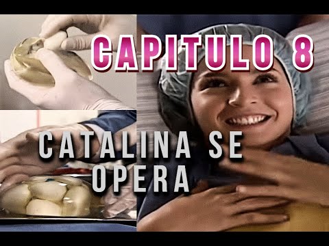 Catalina se opera || Sin SENOS no hay PARAISO || CAPITULO 8