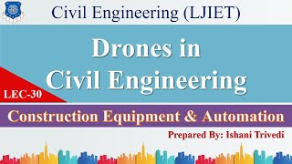 Lec-30_Drones in Civil Engineering | Construction Equipment & Automation | Civil Engineering