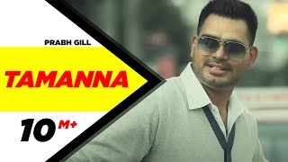 Tamanna - Prabh Gill - Full Video - 2012 - Endless - Latest Punjabi Songs - HD