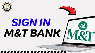 M&T Bank Login/Sign In | M&T Bank Online Banking Login | mtb.com Login