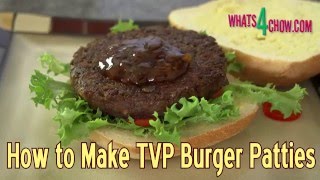 How to Make TVP Vegetarian Burger Patties - Textured Vegetable Protein Burger Patties