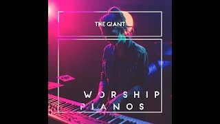 Worship Pianos - The Giant