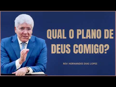 HOW TO UNDERSTAND GOD'S PLAN FOR YOUR LIFE | HERNANDES DIAS LOPES | ROMANS 8