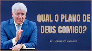 HOW TO UNDERSTAND GOD'S PLAN FOR YOUR LIFE | HERNANDES DIAS LOPES | ROMANS 8