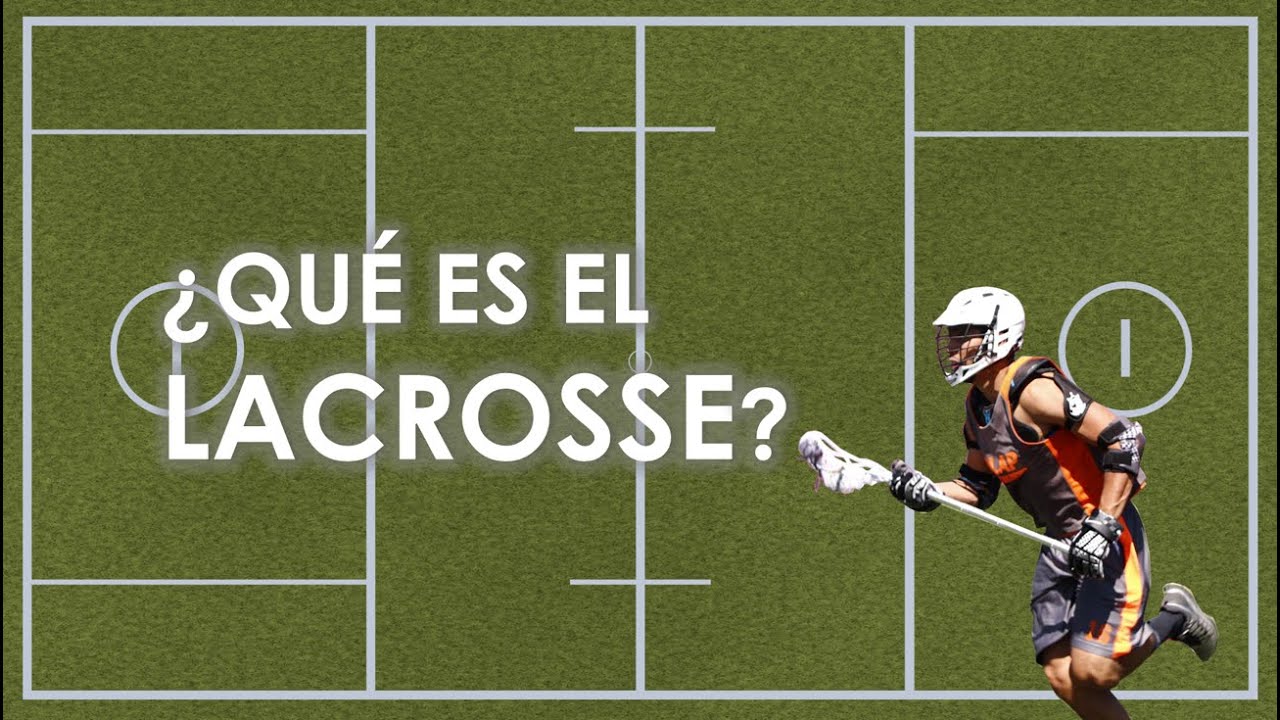 ¿Qué es el Lacrosse?