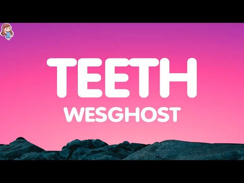WesGhost, Diggy Graves - TEETH (Lyrics)