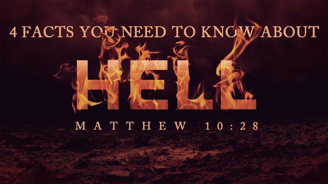 4 Facts You Need to Know About Hell