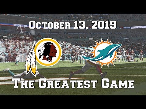 Washington Redskins vs. Miami Dolphins (October 13, 2019) - The Greatest Game