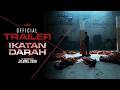 IKATAN DARAH - Official Trailer