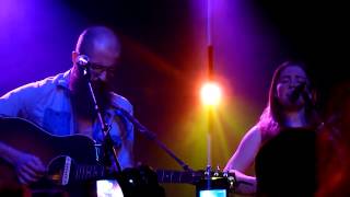 William Fitzsimmons and Abby Gundersen - I Don&#39;t Feel it Anymore - LIVE @ the Parish Austin