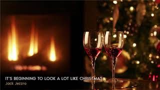 A Jazzy Christmas ǀ Jack Jezzro - It's Beginning To Look A Lot Like Christmas