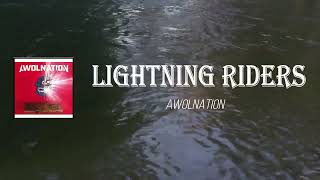 AWOLNATION - Lightning Riders (Lyrics)