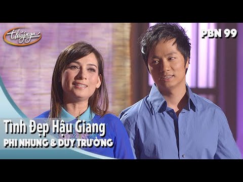 PBN 99 | Phi Nhung & Duy Trường - Tình Đẹp Hậu Giang