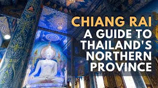 Chiang Rai - a guide to Thailand's Northern Province