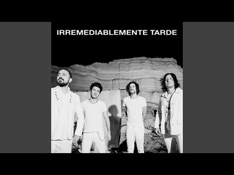 Irremediablemente Tarde (2021 Remasterizado)