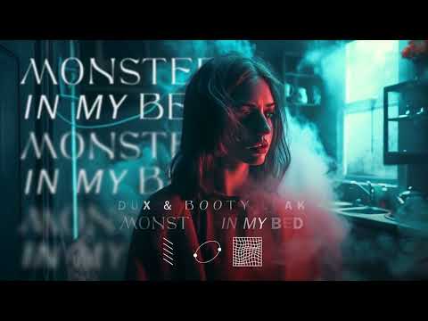 DUX & Booty Leak - Monster In My Bed