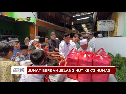 PRESISI UPDATE : JUMAT BERKAH JELANG HARI JADI KE- 73 HUMAS POLRI 25/10/2024 16.00