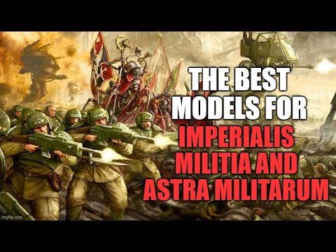 THE BEST MODELS IMPERIALIS MILITIA AND ASTRA MILITARUM HORUS HERESY AND WARHAMMER 40K #40k