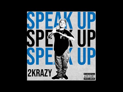 2KRAZY - SPEAK UP