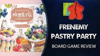 Frenemy Pastry Party Review - The Broken Meeple