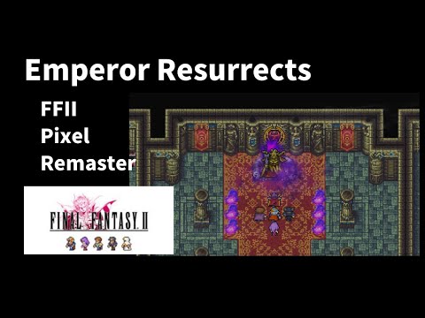 Final Fantasy 2 Pixel Remaster - The Emperor Resurrects