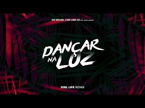 Gui Brazil, Caio Lima Dj - Dançar Na Luz feat. Bruno Dmorar (Joel Life Remix)