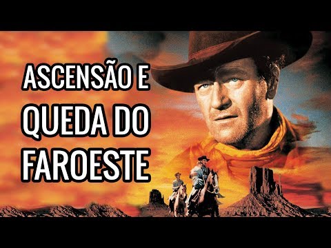 Ascensão e Queda do Faroeste