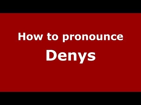 How to pronounce Denys (French) - PronounceNames.com