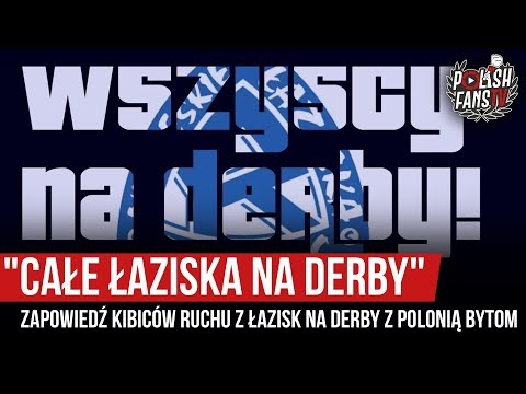 "CAŁE ŁAZISKA NA DERBY" - klip kibiców Ruchu z Łazisk na derby z Polonią Bytom (26.10.2019 r.)