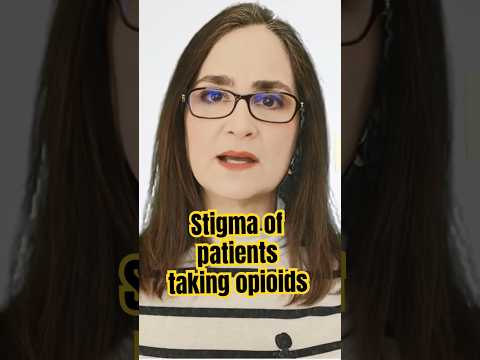 Stigma and Bias towards patients with chronic pain taking opioids