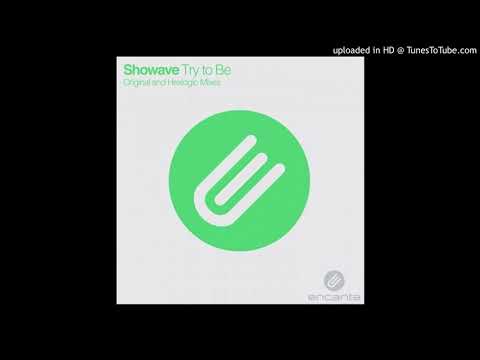 Showave - Try to Be (Hexlogic Remix]