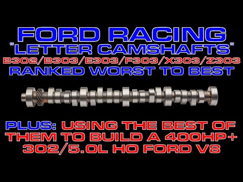 Ford Racing “Letter Cams” Ranked, + Built A 400HP+ 302/5.0L HO Engine Combination With The Best One!