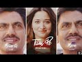 Tum Pe Hum To Bole Chudiyan Status Tum Pe Hum To Whatship Status ️new Bewaffa Ringtone Nawajuddin