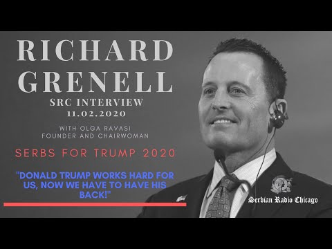 EXCLUSIVE! NEW! SERBIAN RADIO CHICAGO – AMBASSADOR RICHARD GRENELL (VIDEO INTERVIEW) 11.02.20
