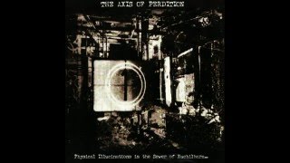 The Axis Of Perdition - Physical Illucinations In The Sewer Of Xuchilbara [The Red God] (Full EP)