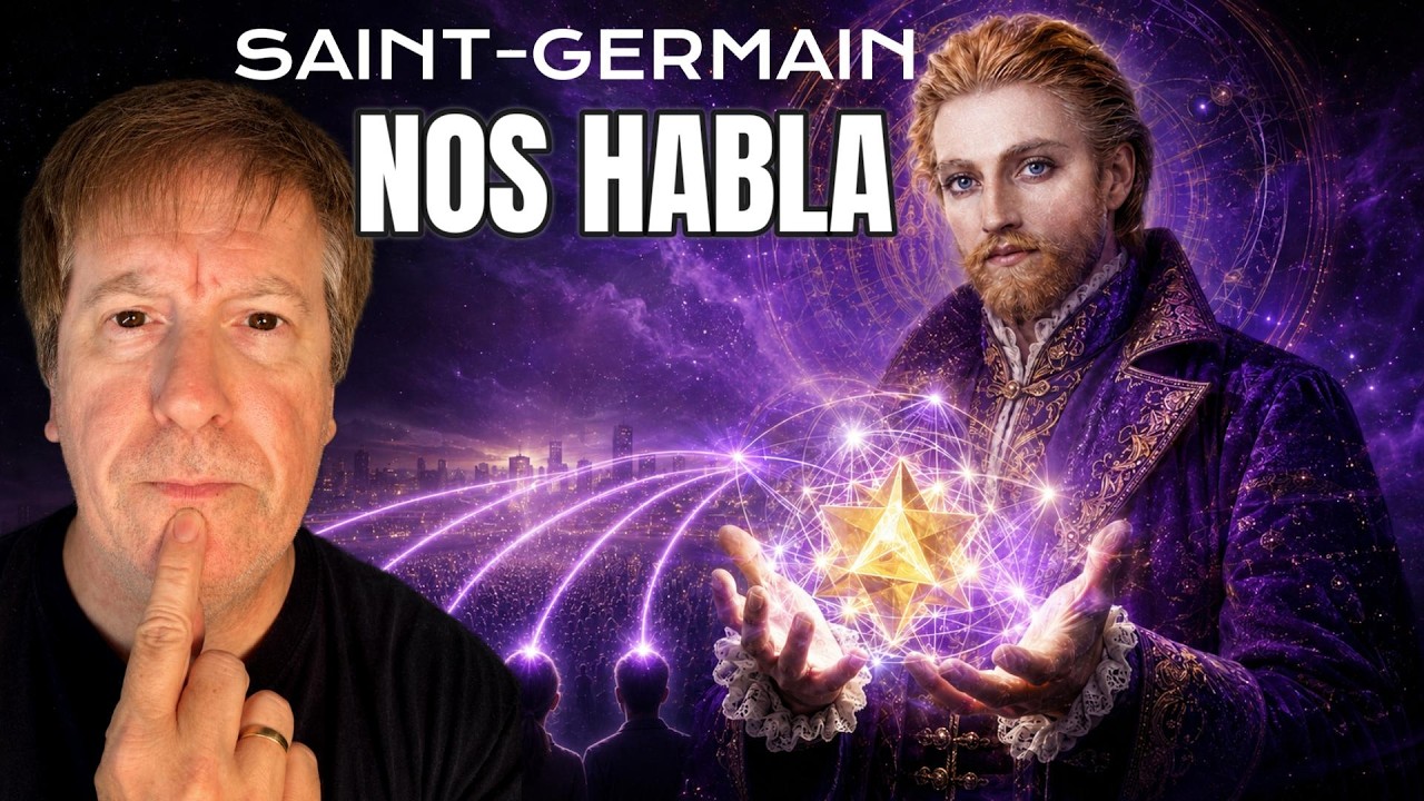 SAINT-GERMAIN ENVÍA MENSAJES A LA HUMANIDAD