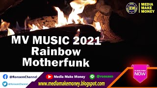 Download lagu MV MUSIC 2021 Rainbow Motherfunk / Media Make Money mp3