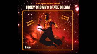 Lucky Brown - Jesse's Party - Lucky Brown's Space Dream