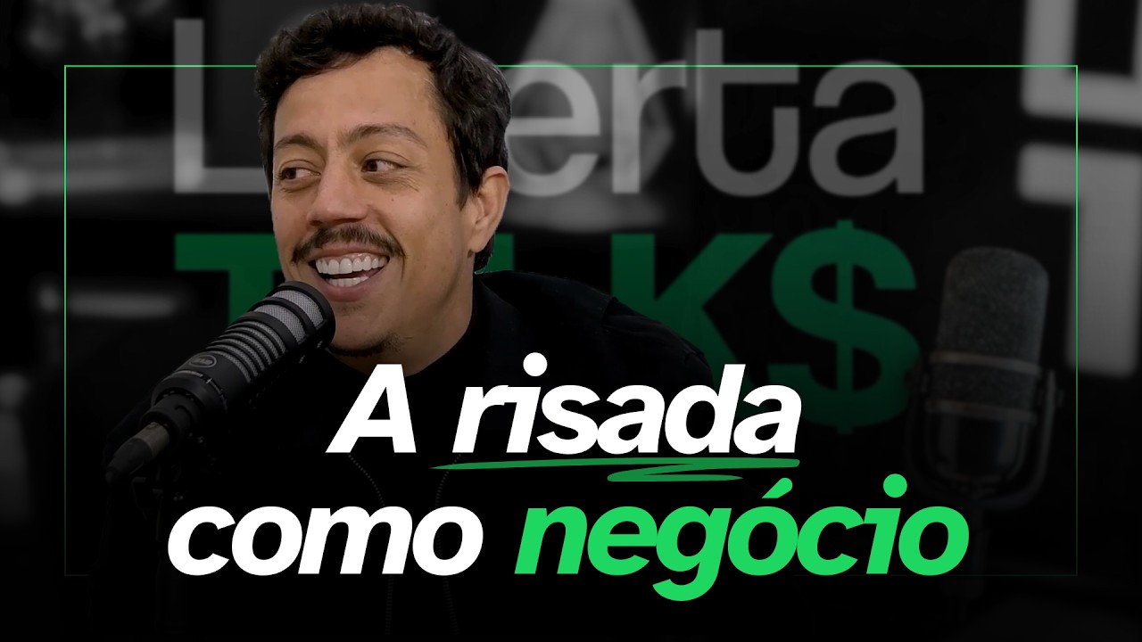 O COMEDIANTE QUE VIROU MILIONÁRIO | Liberta Talks #5