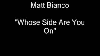 Matt Bianco - Whose Side Are You On [HQ Audio]