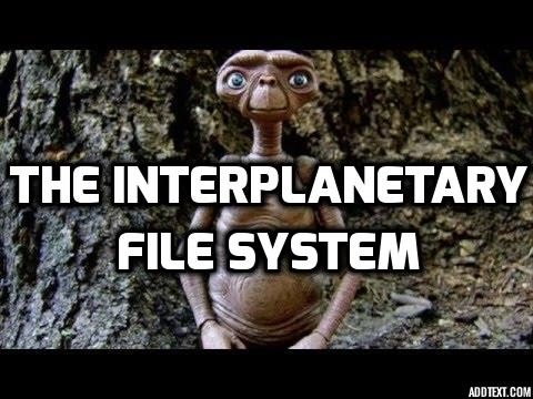 The Interplanetary File System