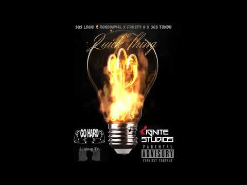 3Qs Logic - Quick Thing - Ft Rondo#94L x Frosty G x 3Qs Tondu [Prod. By Bandit Luce]