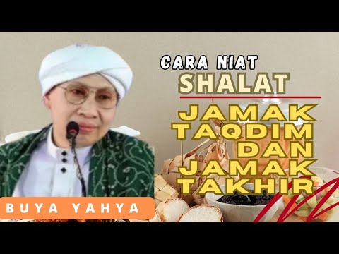 CARA NIAT SHALAT JAMAK TAQDIM DAN JAMAK TAKHIR | BUYA YAHYA