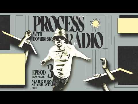 Process Radio Episode 003 w/ Dombresky