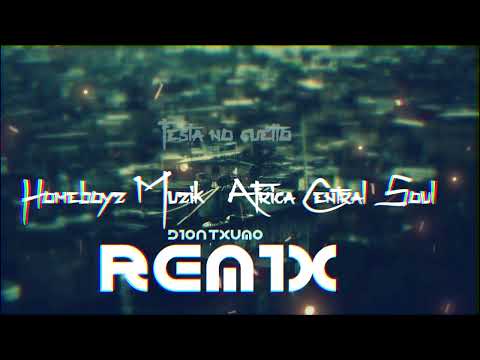 Homeboyz - Africa Central Soul (Dion Txumo Remix)