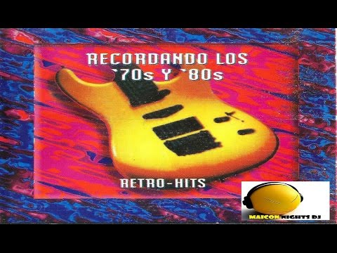 Recordando Los 70s Y 80s RETRO-HITS (1996) (MAICON NIGHTS DJ) #maiconnightsdj