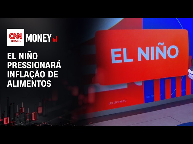 Investidores acompanham avanço do El Niño e seus efeitos na economia | RESENHA DO DINHEIRO