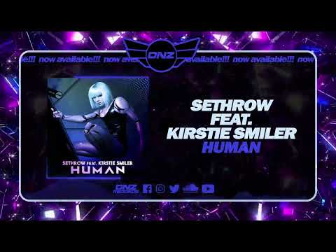 DNZF1558 // SETHROW FEAT.  KIRSTIE SMILER - HUMAN (Official Video DNZ Records)